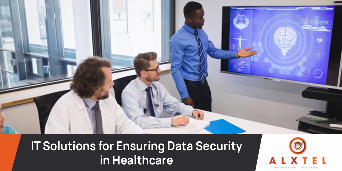 IT Solutions for Ensuring Data Security in Healthcare